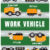 WORK VEHICLE 35 x 74 white border 01